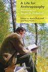 A Life for Anthroposophy - Astrid Prokofieff ; Hans Hasler - 9781915776396