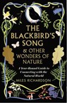 The Blackbird's Song & Other Wonders of Nature - Miles Richardson - 9781915780263