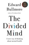 The Divided Mind - Professor Edward Bullmore - 9781915780485