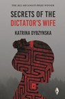 Secrets of the Dictator's Wife - Katrina Dybzynska - 9781915789013