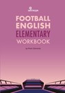 Football English Elementary Self-Study Workbook - Peter Clements - 9781915791009