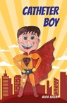 Catheter Boy - EXELBY,  Alfie - 9781915796189