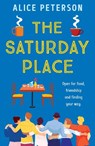 The Saturday Place - Alice Peterson - 9781915798527