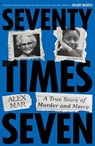 Seventy Times Seven - Alex Mar - 9781915798961