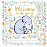 Welcome to the World - Karin Akesson - 9781915801142