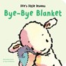 Life's Little Lessons: Bye-Bye Blanket - Bernette Ford - 9781915801326