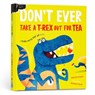 Don't Ever Take a T-Rex Out for Tea: A Dino-Mite Pop-Up Book - Harriet Evans - 9781915801944