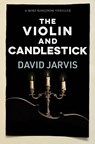 The Violin and Candlestick - David Jarvis - 9781915817587