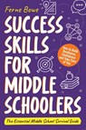 Success Skills for Middle Schoolers - Ferne Bowe - 9781915833136