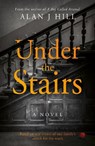 Under the Stairs - Alan J Hill - 9781915853721