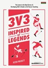 3v3: Inspired By Legends - Peter Prickett - 9781915855046