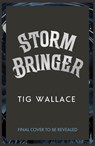 Stormbringer - Tig Wallace - 9781915947895