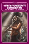 The Shoggoth Concerto - John Michael Greer - 9781915952011