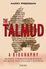 The THE TALMUD: A BIOGRPAHY - Harry Freedman - 9781916002302