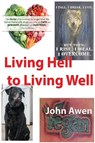 Living Hell to Living Well - John Awen - 9781916014091