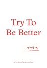Try To Be Better -  - 9781916052000