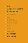 An Abolitionist's Handbook - Patrisse Cullors - 9781916052383