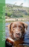 Dog Friendly Pub Walks Yorkshire Dales - Seddon Neudorfer - 9781916059016