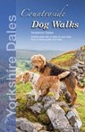 Countryside Dog Walks: Yorkshire Dales - Seddon Neudorfer - 9781916059023