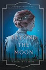 Beyond the Moon - Catherine Taylor - 9781916093218