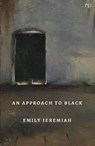 An Approach to Black - Emily Jeremiah - 9781916111585