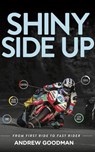 Shiny Side Up - Andrew Goodman - 9781916157422