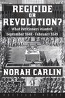 Regicide or Revolution? - Norah Carlin - 9781916158603