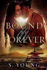 Bound by Forever (A True Immortality Novel) - S Young - 9781916174085