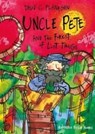 Uncle Pete and the Forest of Lost Things - David C Flanagan - 9781916205451