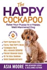 The Happy Cockapoo - Asia Moore - 9781916231269