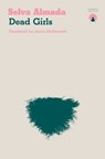 Dead Girls - Selva Almada - 9781916277847