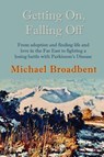 Getting On, Falling Off - Michael Broadbent - 9781916303829