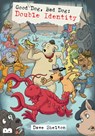 Good Dog, Bad Dog: Double Identity - Dave Shelton - 9781916311831