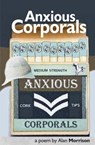 Anxious Corporals - Alan Morrison - 9781916312128