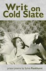 Writ on Cold Slate - Sylvia Pankhurst - 9781916312142