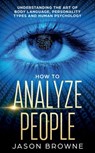 How to Analyze People - Jason Browne - 9781916325210