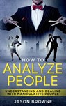 How To Analyze People - Jason Browne - 9781916325227