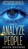 How to Analyze People - Jason Browne - 9781916325296