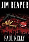 Jim Reaper - Paul Kelly - 9781916362185