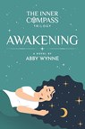 The Inner Compass - Book 1, Awakening - Abby Wynne - 9781916362727
