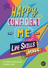 Happy Confident Me Life Skills Journal - Linda Papadopoulos ; Saad ; The Happy Confident Company - 9781916387089