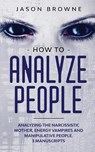 How to Analyze People - Browne Jason Browne - 9781916397026
