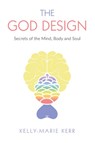 The God Design - Kelly-Marie Kerr - 9781916413719