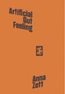 Artificial Gut Feeling - Anna Zett - 9781916425033