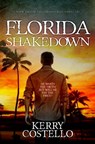 Florida Shakedown - Kerry Costello - 9781916425934