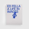Ed Fella: A Life in Images - David Cabianca - 9781916457379