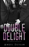 The Double Delight Complete Collection - Angel Devlin - 9781916523050