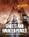 Ghosts and Haunted Places - Louise A Spilsbury - 9781916526358