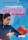 Artificial Intelligence in Healthcare - Nick Hunter - 9781916526709