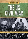 The Us Civil War: What Can We Learn from the People Who Witnessed War? - Kelly Roberts - 9781916526891